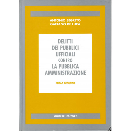 I delitti dei pubblici ufficiali contro la pubblica amministrazione