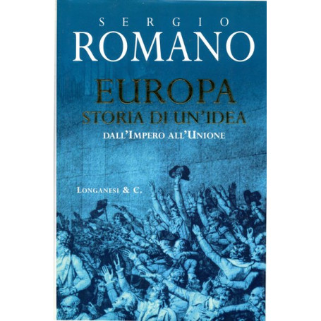 Europa Storia di un'idea - dall'Impero all'Unione