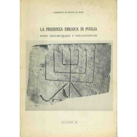 La presenza ebraica in Puglia. Fonti documentarie e bibliografiche