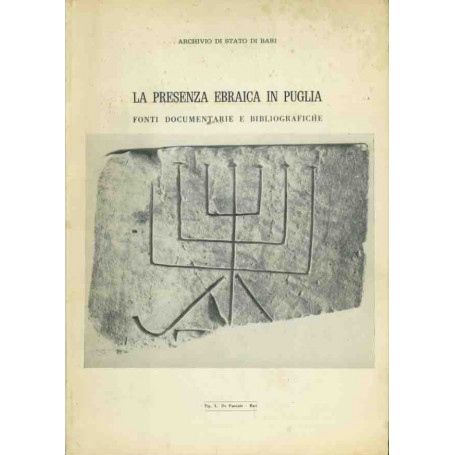 La presenza ebraica in Puglia. Fonti documentarie e bibliografiche