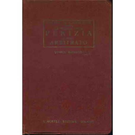 La pratica della perizia e dell'arbitrato