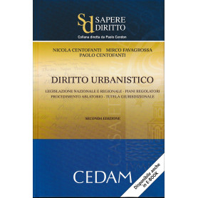 Diritto urbanistico. Legislazione nazionale e regionale. Piani regolatori. Procedimento ablatorio. Tutela giurisprudenziale