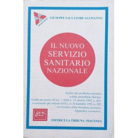Il nuovo servizio sanitario nazionale. Analisi del problema sanitario e della precedente riforma.