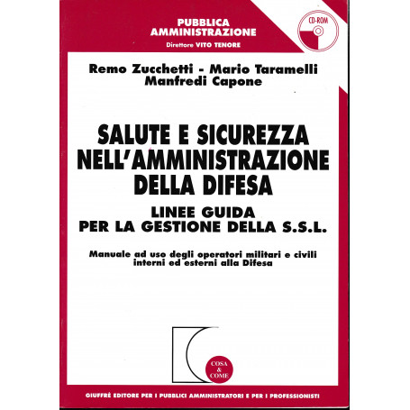 Salute e sicurezza nell'amministrazione della difesa. Linee guida per la gestione della S.S.L. Con CD-ROM