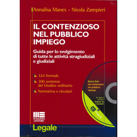 Il contenzioso nel pubblico impiego. Guida per lo svolgimento di tutte le attività  stragiudiziali e giudiziali. Con CD-ROM