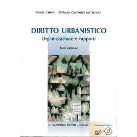 Diritto urbanistico. Organizzazione e rapporti. Con CD-ROM