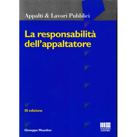 La responsabilità  dell'appaltatore
