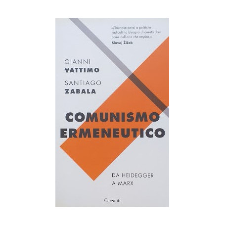Comunismo ermeneutico. Da Heidegger a Marx