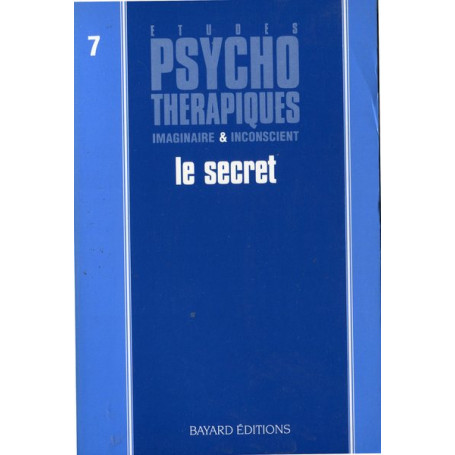 A'tudes psychothérapiques imaginaire & incoscient n.7 Le secret
