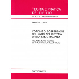 L'ordine di sospensione dei lavori nel sistema urbanistico italiano