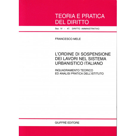 L'ordine di sospensione dei lavori nel sistema urbanistico italiano