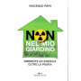 Non nel mio giardino