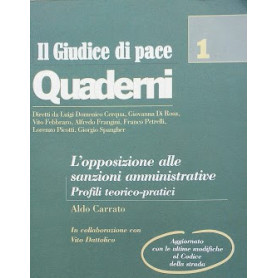 L'opposizione alle sanzioni amministrative. Profili teorico-pratici