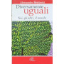 Diversamente uguali. Noi