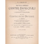 Trattato generale di costruzioni civili. Vol. IV. Costruzioni diverse. Atlante.