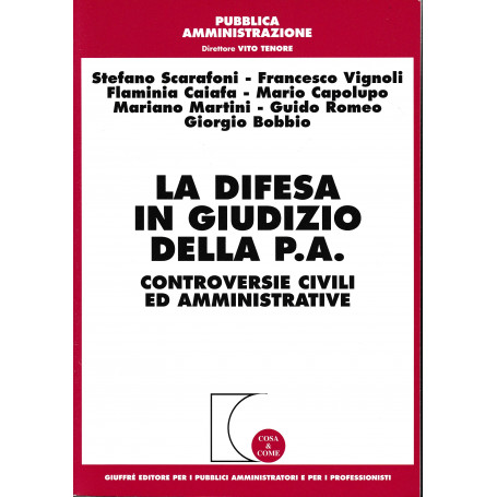 La difesa in giudizio della P.A. Controversie civili ed amministrative