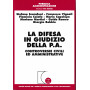La difesa in giudizio della P.A. Controversie civili ed amministrative