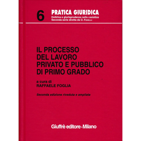 Il processo del lavoro privato e pubblico di primo grado