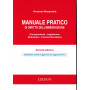 Manuale pratico di diritto dell'immigrazione. Giurisprudenza - Legislazione - Modulistica - Circolari Ministeriali