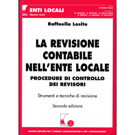 La revisione contabile nell'ente locale. Procedure di controllo dei revisori. Con CD-ROM