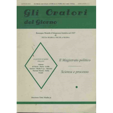 Gli oratori del giorno. Il magistrato politico. Scienza e processo. Anno LXXXVI. N. 1