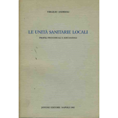 Le unità  sanitarie locali. Profili processuali e sostanziali