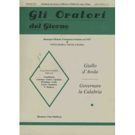 Gli oratori del giorno. Giallo d'Avola. Governare la Calabria