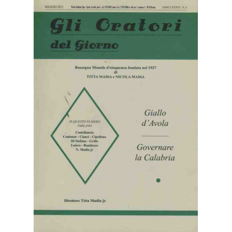 Gli oratori del giorno. Giallo d'Avola. Governare la Calabria
