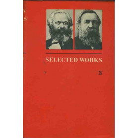 Karl Marx and Frederick Engels selected works in three volumes