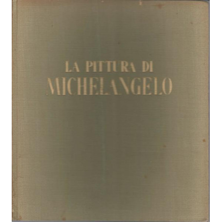 LA PITTURA DI MICHELANGELO