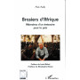 Brasiers d'Afrique: Mémoires d'un émissaire pour la paix