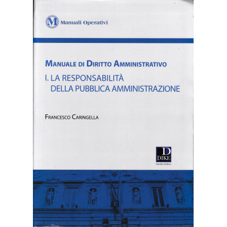 Manuale di diritto amministrativo vol.1. La responsabilità  della pubblica amministrazione
