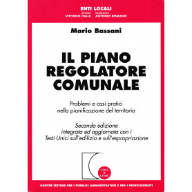 Il piano regolatore comunale. Problemi e casi pratici nella pianificazione del territorio