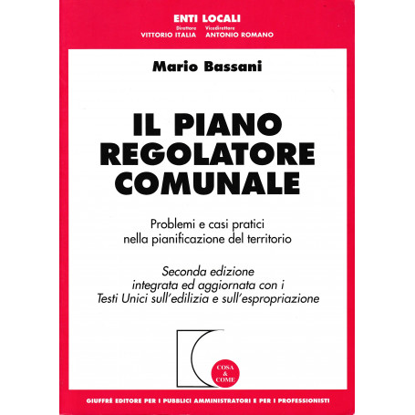 Il piano regolatore comunale. Problemi e casi pratici nella pianificazione del territorio