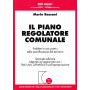 Il piano regolatore comunale. Problemi e casi pratici nella pianificazione del territorio