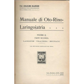 MANUALE DI OTO-RINO-LARINGOIATRIA - Volume II - Parte seconda