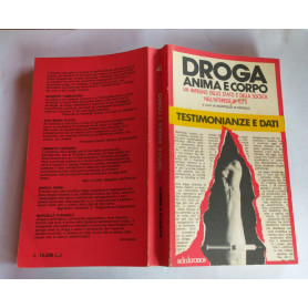Droga.  Anima e corpo