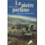 Le pietre parlano. Alla scoperta dell'Italia sepolta