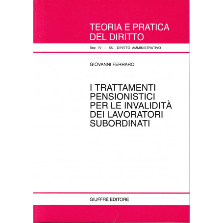 I trattamenti pensionistici per le invalidità  dei lavoratori subordinati