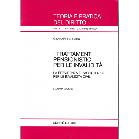 I trattamenti pensionistici per le invalidità . La previdenza e l'assistenza per le invalidità  civili