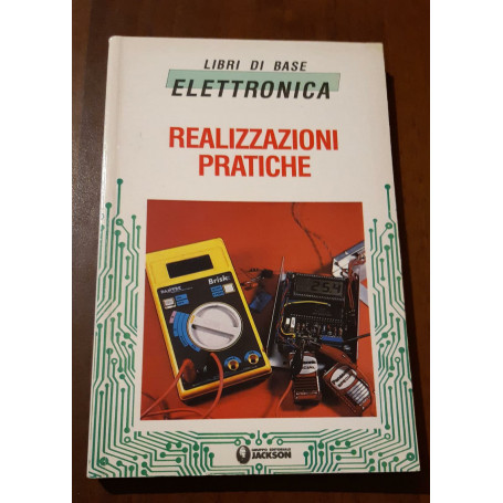 Elettronica Realizzazioni pratiche