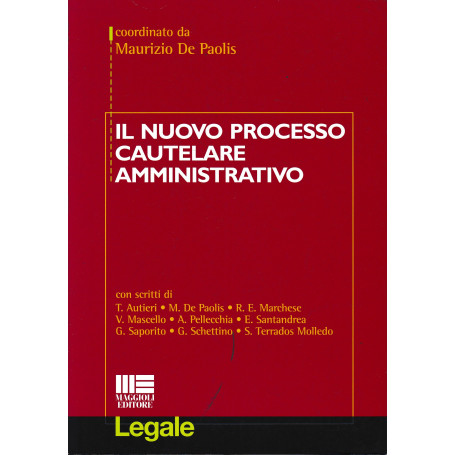 Il nuovo processo cautelare amministrativo