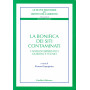 La bonifica dei siti contaminati. I nodi interpretativi giuridici e tecnici