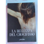 La bellezza del crocifisso