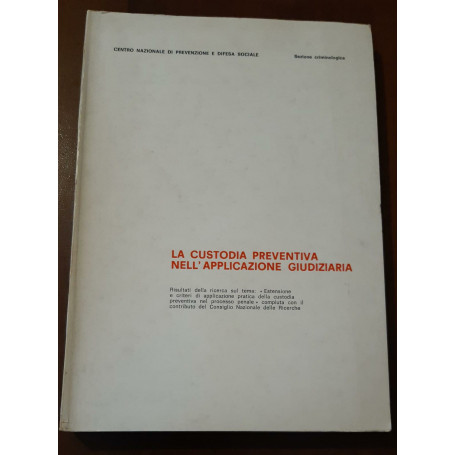 La custodia preventiva nell'applicazione giudiziaria
