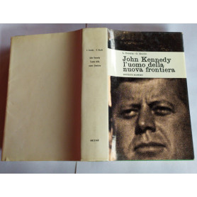 John Kennedy l'uomo della nuova frontiera